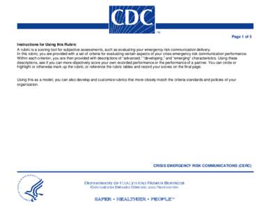 Page 1 of 5 Instructions for Using this Rubric A rubric is a scoring tool for subjective assessments, such as evaluating your emergency risk communication delivery. In this rubric, you are provided with a set of criteria