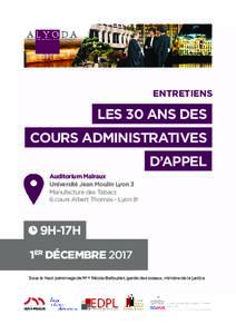 ENTRETIENS  LES 30 ANS DES COURS ADMINISTRATIVES D’APPEL Auditorium Malraux