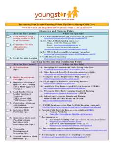 Increasing Star Levels/Earning Points Tip Sheet: Group Child Care ***ITEMS IN RED ARE REQUIRED MINIMUMS TO ATTAIN A 3-STAR RATING*** How can I earn points? 1. Lead Teachers with 6 related credits for 50%