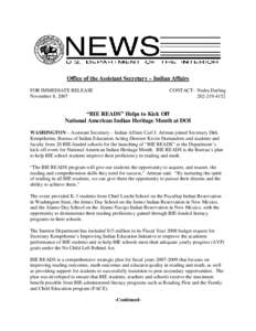 Office of the Assistant Secretary – Indian Affairs FOR IMMEDIATE RELEASE November 8, 2007 CONTACT: Nedra Darling[removed]