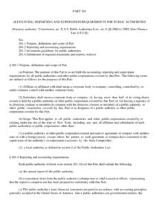 PART 201  ACCOUNTING, REPORTING AND SUPERVISION REQUIREMENTS FOR PUBLIC AUTHORITIES (Statutory authority: Constitution, art. X, § 5; Public Authorities Law, art. 9, §§ 2800 to 2985; State Finance Law § [removed]Sec.