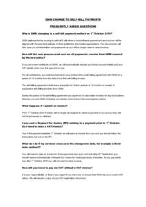 GNM CHANGE TO SELF-BILL PAYMENTS FREQUENTLY ASKED QUESTIONS st Why is GNM changing to a self-bill payment method on 1 October 2010? GNM believes that by moving to self-bill it will effect a more efficient payment process