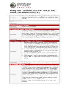 Meeting Notes – September 8, 2014, 10:00 – 11:00, SA 4600A Transfer Credit Advisory Group (TCAG) ATTENDEES  Maria Serrano, Wendy Chen, Garrett Moriguchi, Jennifer Aure, Eileen Samuelu,