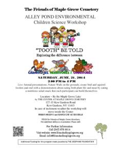 The Friends of Maple Grove Cemetery  ALLEY POND ENVIRONMENTAL Children Science Workshop  “TOOTH” BE TOLD