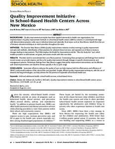 SCHOOL HEALTH POLICY  Quality Improvement Initiative in School-Based Health Centers Across New Mexico JOHN M. BOOKER, PhDa JANETTE A. SCHLUTER, BSb KRIS CARRILLO, LISWc JANE MCGRATH, MDd