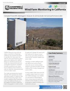 AP No. 070: California Wind Energy  CASE STUDY Wind Farm Monitoring in California Campbell Scientific dataloggers measure & communicate met and performance data