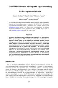 GeoFEM kinematic earthquake cycle modeling in the Japanese Islands Kazuro Hirahara(1) Hisashi Suito(1) Mamoru Hyodo(1) Mikio Iizuka(2) Hiroshi Okuda[removed]Graduate School of Environmental Studies, Nagoya University, Nag