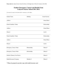 Please return to: Ledyard Charter School Enrollment, 11 Eldridge Street, PO Box 327, Lebanon, NH[removed]Student Emergency Contact and Health Form Ledyard Charter School[removed]Form must be signed at the bottom before 