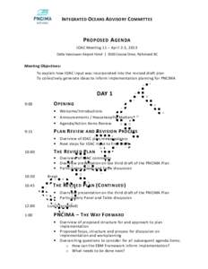 INTEGRATED OCEANS ADVISORY COMMITTEE  P ROPOSED A GENDA IOAC Meeting 11 – April 2-3, 2013 Delta Vancouver Airport Hotel | 3500 Cessna Drive, Richmond BC