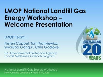 LMOP National Landfill Gas Energy Workshop, Welcome Presentation
