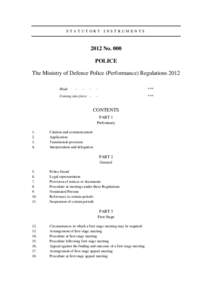 STATUTORY INSTRUMENTS[removed]No. 000 POLICE The Ministry of Defence Police (Performance) Regulations 2012 Made