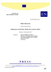 Health minister / Council of the European Union / Minister of Labour / Xavier Bertrand / Foreign minister / Politics / Sociology / European labour law / Maria João Rodrigues / Government / Economy of Denmark / Flexicurity