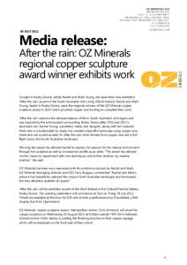 29 JULYMedia release: After the rain: OZ Minerals regional copper sculpture