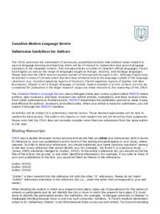 Canadian Modern Language Review Submission Guidelines for Authors The CMLR welcomes the submission of previously unpublished articles that address issues related to second language learning and teaching which will be of 