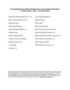 Pre-Qualified List of Bond Underwriters and Investment Bankers FY[removed]July 1, 2013 – June 30, 2014) Backstrom McCarley Berry & Co., LLC  Loop Capital Markets LLC