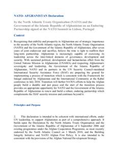 NATO- AFGHANISTAN Declaration by the North Atlantic Treaty Organisation (NATO) and the Government of the Islamic Republic of Afghanistan on an Enduring Partnership signed at the NATO Summit in Lisbon, Portugal Context 1.