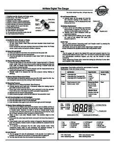 AirMate Digital Tire Gauge Part #1030. ©2003 Planet Bike. All Rights Reserved. Features 1. Rotating head fits Shrader and Presta valves. 2. Multi-scales: PSI, BAR, kPa, kg/cm2