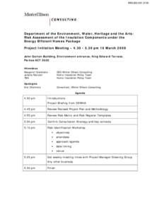 MIN[removed]Department of the Environment, Water, Heritage and the Arts: Risk Assessment of the Insulation Components under the Energy Efficient Homes Package Project Initiation Meeting – [removed]pm 16 March 