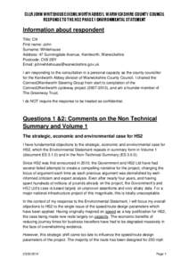 CLLR JOHN WHITEHOUSE (KENILWORTH ABBEY), WARWICKSHIRE COUNTY COUNCIL RESPONSE TO THE HS2 PHASE 1 ENVIRONMENTAL STATEMENT Information about respondent Title: Cllr First name: John