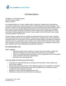 Job Description Job Band: TL Training Program Job Title: Team Leader Project: Detroit A versatile position for a Team Leader within a dynamic, hardworking, international non-profit organization that provides relief to th