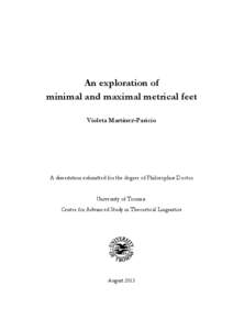 An exploration of minimal and maximal metrical feet Violeta Martínez-Paricio A dissertation submitted for the degree of Philosophiæ Doctor University of Tromsø