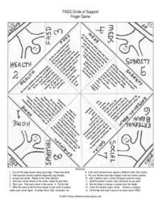 FASD Circle of Support Finger Game 1. Cut out the large square along outer edge. Place face down. 2. Fold opposite corners together diagonally (big triangle). 3. Crease and unfold. Repeat in the other direction.