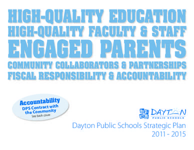 HIGH-QUALITY EDUCATION HIGH-QUALITY FACULTY & STAFF ENGAGED PARENTS COMMUNITY COLLABORATORS & PARTNERSHIPS