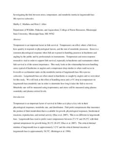 Investigating the link between stress, temperature, and metabolic inertia in largemouth bass Micropterus salmoides Shelby C. Mathieu and Peter J. Allen Department of Wildlife, Fisheries, and Aquaculture, College of Fores