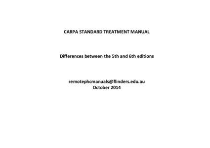 CARPA STANDARD TREATMENT MANUAL  Differences between the 5th and 6th editions [removed] October 2014