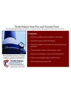 North Dakota State Fire and Tornado Fund Providing affordable property insurance coverage for the state and its political subdivisions since[removed]Contents 