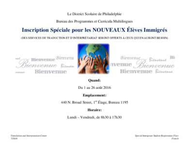 Le District Scolaire de Philadelphie Bureau des Programmes et Curricula Multilingues Inscription Spéciale pour les NOUVEAUX Élèves Immigrés (DES SERVICES DE TRADUCTION ET D’INTERPRÉTARIAT SERONT OFFERTS À CEUX QU