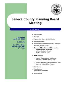 Seneca County Planning Board Meeting AGENDA Thursday April 10, 2014