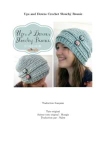 Ups and Downs Crochet Slouchy Beanie  Traduction française Tuto original Auteur tuto original : Moogly