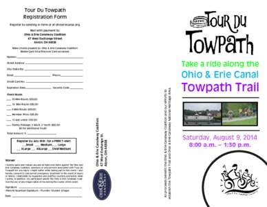 Tour Du Towpath Registration Form Register by sending in form or at ohioeriecanal.org. Mail with payment to: Ohio & Erie Canalway Coalition 47 West Exchange Street