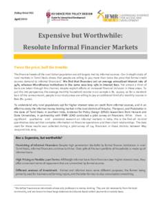 Expensive but Worthwhile: Resolute Informal Financier Markets Twice the price, half the trouble The financial needs of the rural Indian population are still largely met by informal sources. Our in-depth study of rural ma