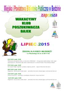 ODDZIAŁ DLA DZIECI I MŁODZIEŻY – ul. Piłsudskiego 39, telgodzWakacyjna przygoda czeka, a w jej sercu biblioteka! – inauguracja wakacyjnego cyklu zajęć edukacyjnych i literackic