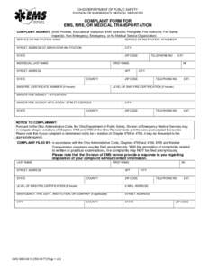 OHIO DEPARTMENT OF PUBLIC SAFETY DIVISION OF EMERGENCY MEDICAL SERVICES COMPLAINT FORM FOR EMS, FIRE, OR MEDICAL TRANSPORTATION COMPLAINT AGAINST: (EMS Provider, Educational Institution, EMS Instructor; Firefighter, Fire