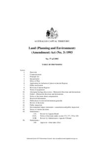 AUSTRALIAN CAPITAL TERRITORY  Land (Planning and Environment) (Amendment) Act (No[removed]No. 77 of 1993 TABLE OF PROVISIONS