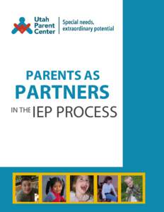 PARENTS AS  PARTNERS IN THE  IEP PROCESS