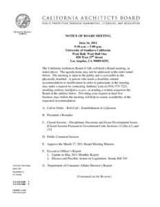 NOTICE OF BOARD MEETING June 16, 2011 9:30 a.m. – 5:00 p.m. University of Southern California Watt Hall, Watt Hall One 850 West 37th Street