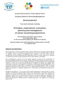European Partnership for Action Against Cancer  European School of Screening Management Announcement Two-week intensive training
