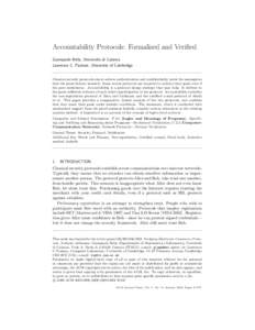 Accountability Protocols: Formalized and Verified Giampaolo Bella, Universit`a di Catania Lawrence C. Paulson, University of Cambridge Classical security protocols aim to achieve authentication and confidentiality under 