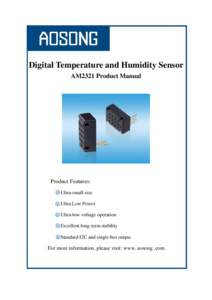 Digital Temperature and Humidity Sensor AM2321 Product Manual Product Features: Ultra-small size Ultra Low Power