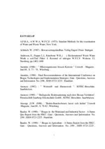 KAYNAKLAR A.P.H.A., A.W.W.A, W.P.C.F): Standart Methods for the examination of Water and Waste Water, New York. Achtnich, W) : Bewaesserungslandbau. Verlag Eugen Ulmer Stuttgart. Anderson, E., Pepper L.I., 