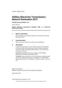 Australian Capital Territory  Utilities (Electricity Transmission) Network Declaration 2012* Notifiable Instrument NI2012—619