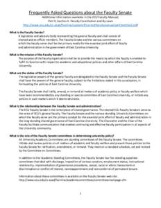 Frequently Asked Questions about the Faculty Senate Additional information available in the ECU Faculty Manual, Part II, Section II. Faculty Constitution and By-Laws http://www.ecu.edu/cs-acad/fsonline/customcf/currentfa