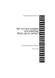 Managing Africa’s Soils No. 6  Soil nutrient budgets and balances: What use for policy?