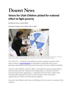 Voices for Utah Children picked for national effort to fight poverty By Marjorie Cortez , Deseret News Published: Tuesday, April[removed]:58 p.m. MDT  YMCA program manger Stella Restrepo plays with Koby Burton as Voices