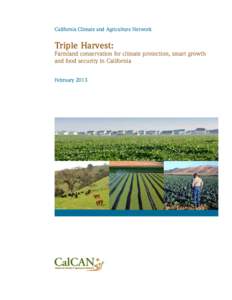 California Climate and Agriculture Network  Triple Harvest: Farmland conservation for climate protection, smart growth and food security in California