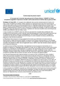 Communiqué de presse conjoint A l’occasion de la Journée internationale de la Femme (8mars), l’UNICEF et l’Union européenne rappellent l’importance de lutter contre toute forme de violence liée au genre en RD